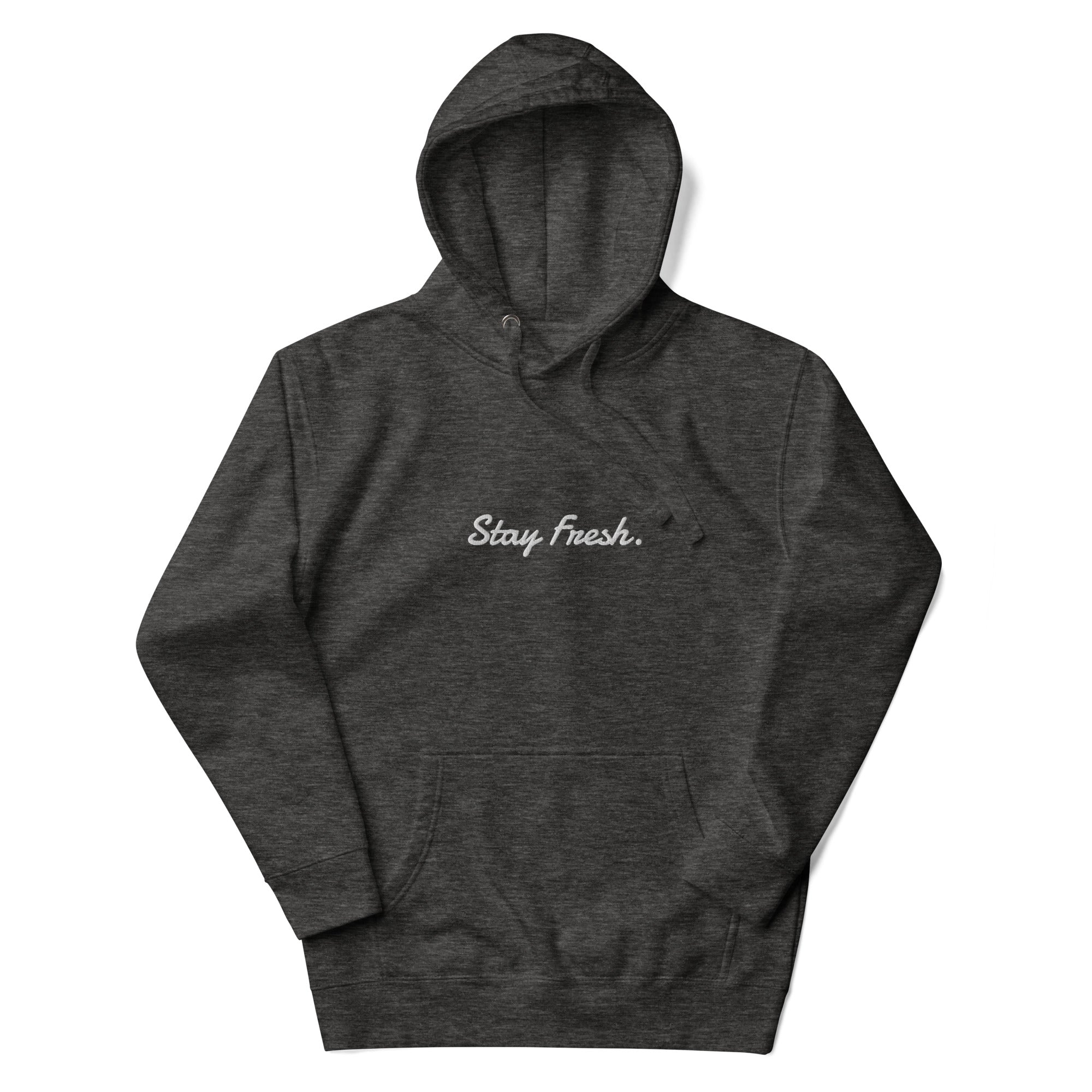 Stay Fresh Hoodie - Embroidered