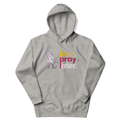 Ima Pray Later Hoodie - Black & Grey, Embroidered