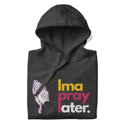 Ima Pray Later Hoodie - Black & Grey, Embroidered