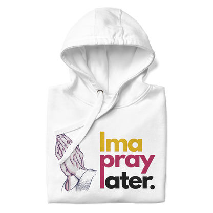 Ima Pray Later Hoodie - White & Grey, Embroidered